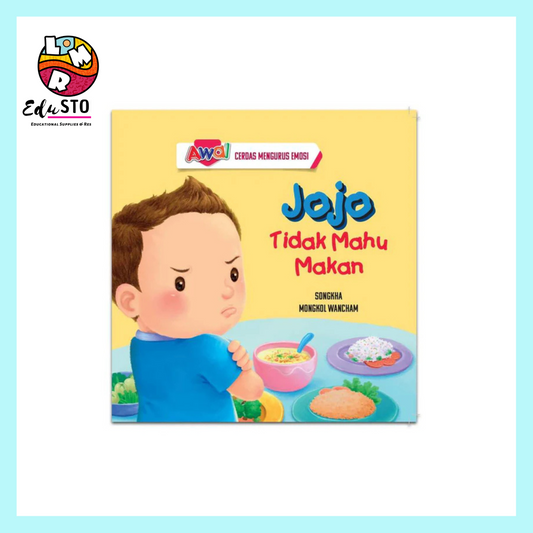 Jojo Tidak Mahu Makan (Siri Cerdas Mengurus Emosi)
